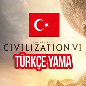 Civ 6 Türkçe Yama – Civilization 6 Türkçe Yama İndir